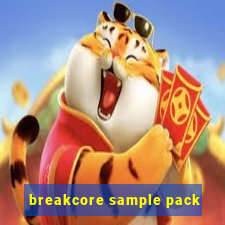 breakcore sample pack